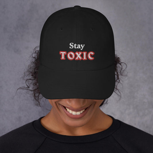 Stay TOXIC Dad hat