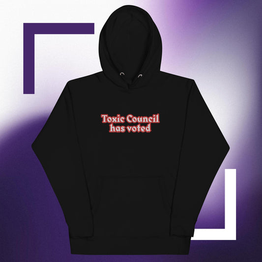 Toxic Council Unisex Hoodie